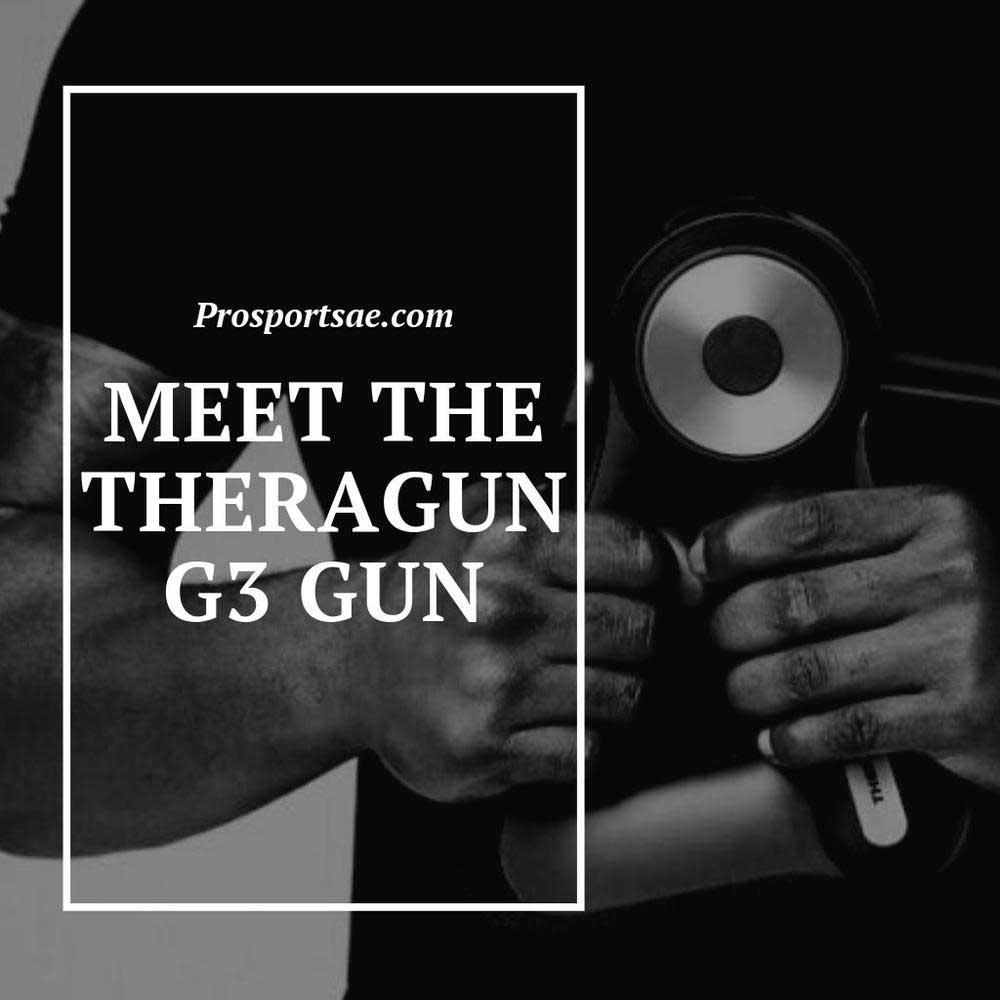 Theragun G3 Gun, The secret sideline weapon for fitness recovery. | Prosportsae.com